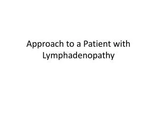 Approach to a Patient with Lymphadenopathy
