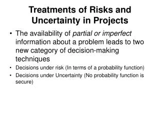 Treatments of Risks and Uncertainty in Projects