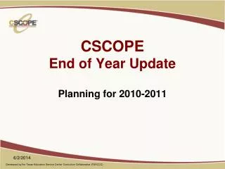 CSCOPE End of Year Update