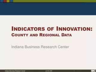 Indicators of Innovation: County and Regional Data