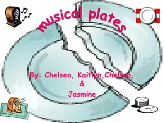 By: Chelsea, Kaitlyn,Chelsea, &amp; Jasmine