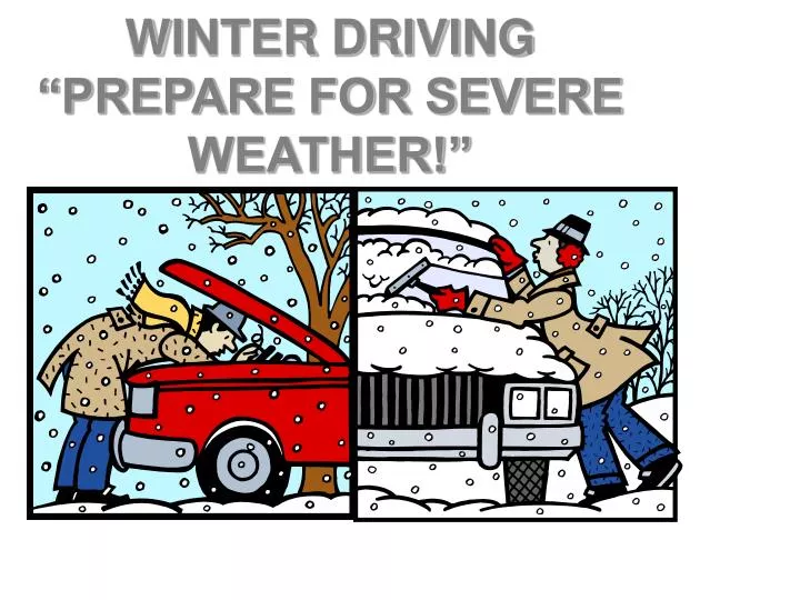winter driving prepare for severe weather