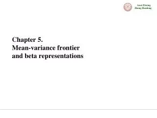 C hapter 5. Mean-variance frontier and beta representations
