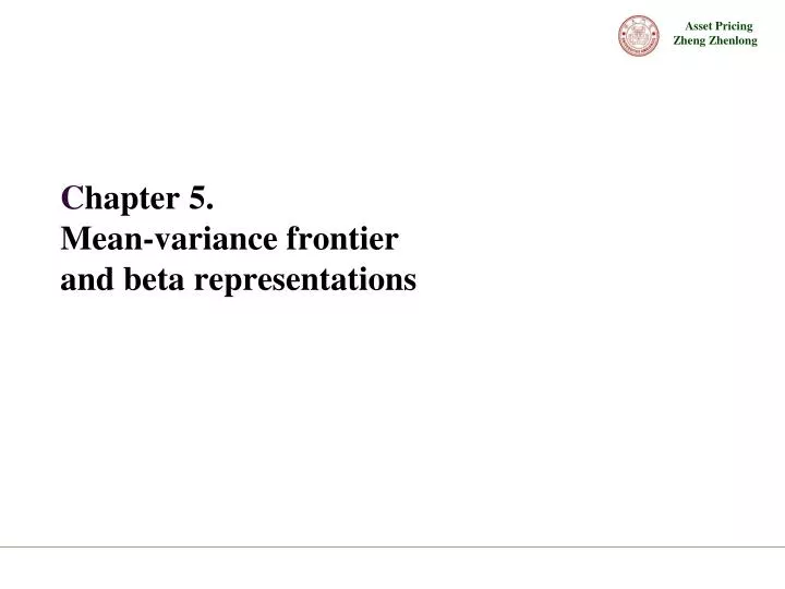 c hapter 5 mean variance frontier and beta representations