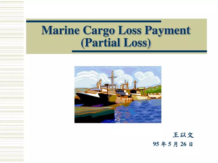 marine cargo loss payment partial loss