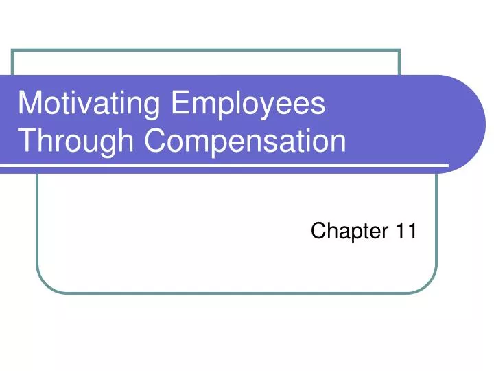 motivating employees through compensation