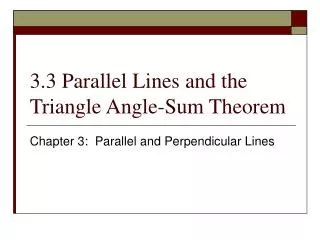3.3 Parallel Lines and the Triangle Angle-Sum Theorem