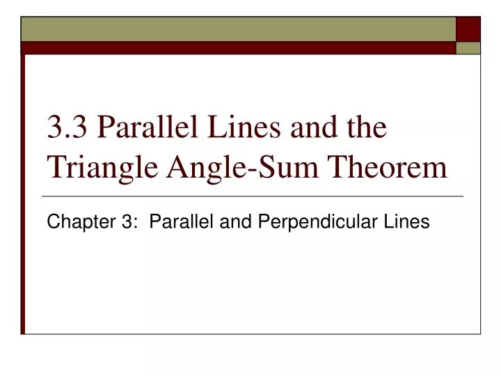 3 3 parallel lines and the triangle angle sum theorem