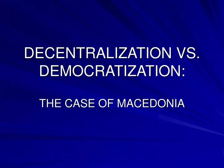 decentralization vs democratization