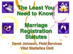 The Least You Need to Know: Marriage Registration Statutes