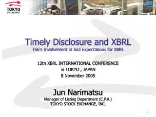 Timely Disclosure and XBRL TSE ’ s Involvement in and Expectations for XBRL