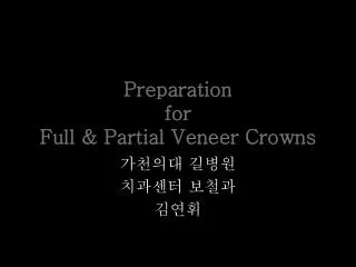 preparation for full partial veneer crowns
