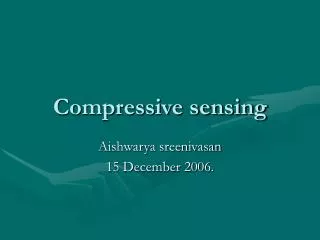 Compressive sensing