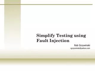 Simplify Testing using Fault Injection