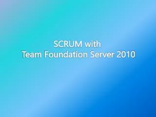SCRUM with Team Foundation Server 2010