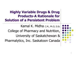 Highly Variable Drugs &amp; Drug Products-A Rationale for Solution of a Persistent Problem