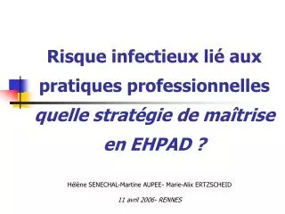 Risque infectieux lié aux pratiques professionnelles quelle stratégie de maîtrise en EHPAD ?