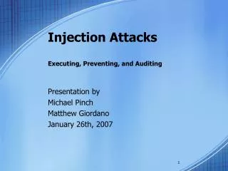 Injection Attacks Executing, Preventing, and Auditing