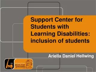 Support Center for Students with Learning Disabilities: inclusion of students