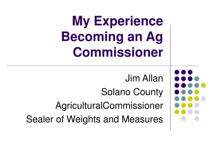 my experience becoming an ag commissioner