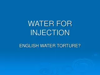 WATER FOR INJECTION