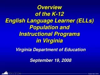 Overview of the K-12 English Language Learner (ELLs) Population and Instructional Programs in Virginia