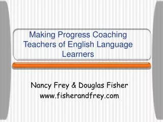 Making Progress Coaching Teachers of English Language Learners