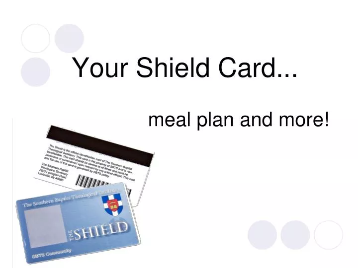 your shield card meal plan and more