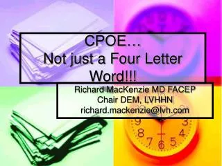 CPOE… Not just a Four Letter Word!!!
