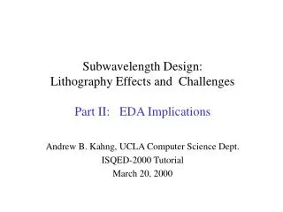 Subwavelength Design: Lithography Effects and Challenges Part II: EDA Implications