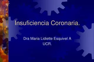 Insuficiencia Coronaria.
