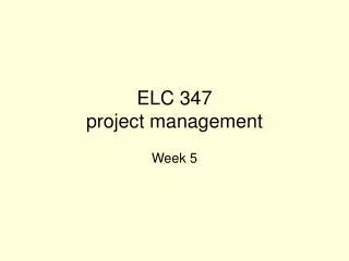 ELC 347 project management