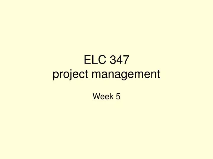 elc 347 project management