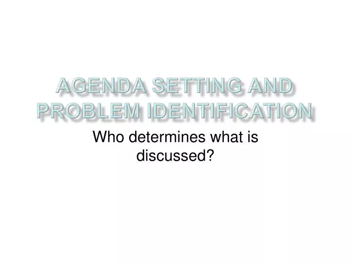 agenda setting and problem identification
