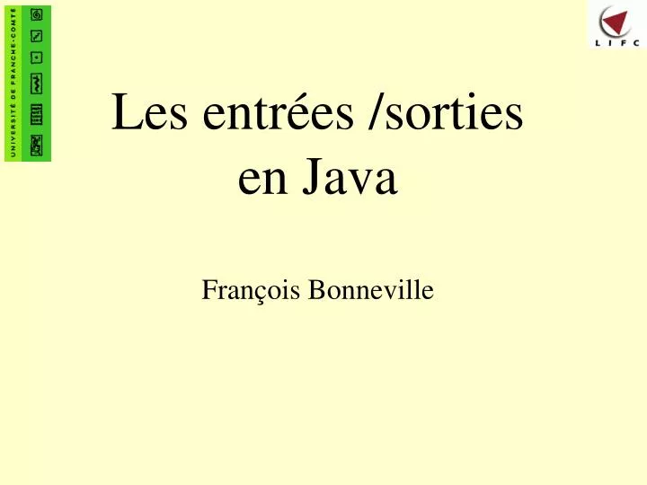 les entr es sorties en java fran ois bonneville