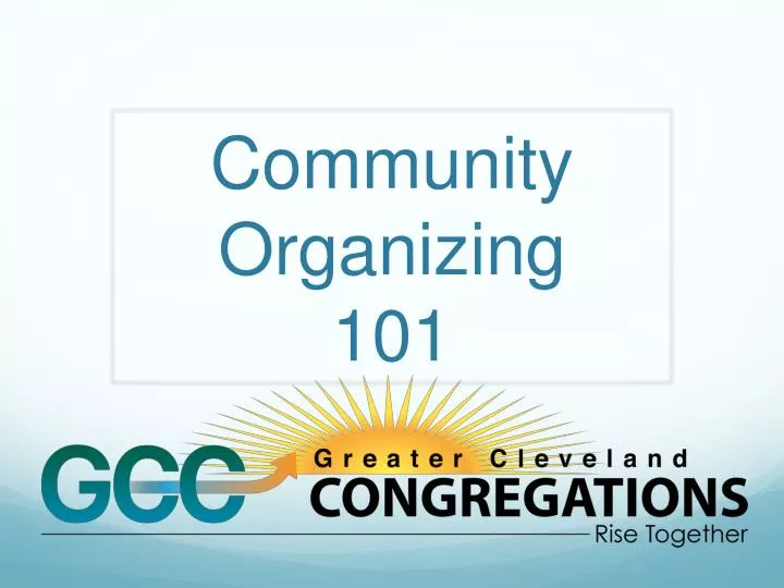 PPT - Community Organizing 101 PowerPoint Presentation, Free Download ...