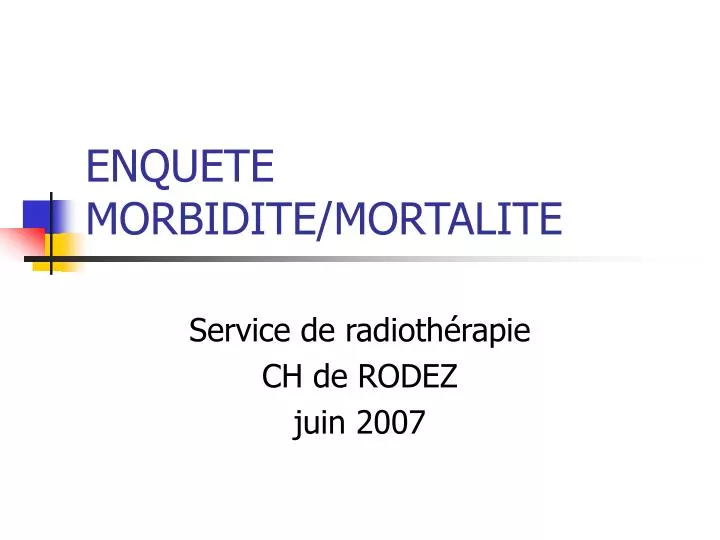 enquete morbidite mortalite