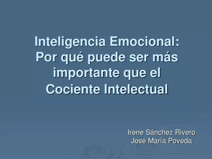inteligencia emocional por qu puede ser m s importante que el cociente intelectual