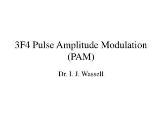 3F4 Pulse Amplitude Modulation (PAM)