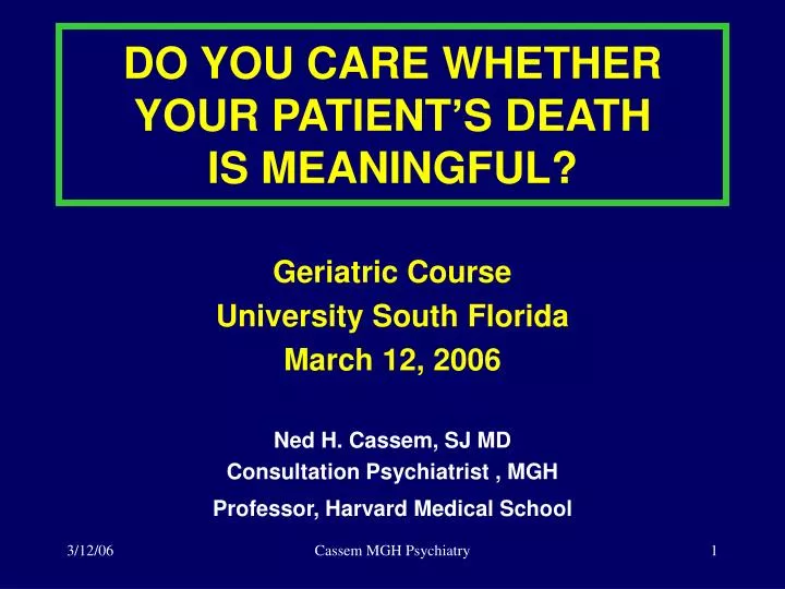 do you care whether your patient s death is meaningful