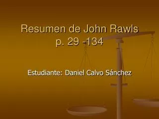 Resumen de John Rawls p. 29 -134