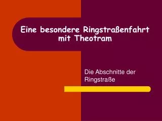 Eine besondere Ringstraßenfahrt mit Theotram