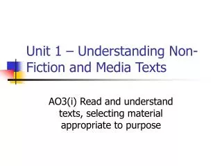Unit 1 – Understanding Non-Fiction and Media Texts