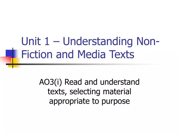 unit 1 understanding non fiction and media texts