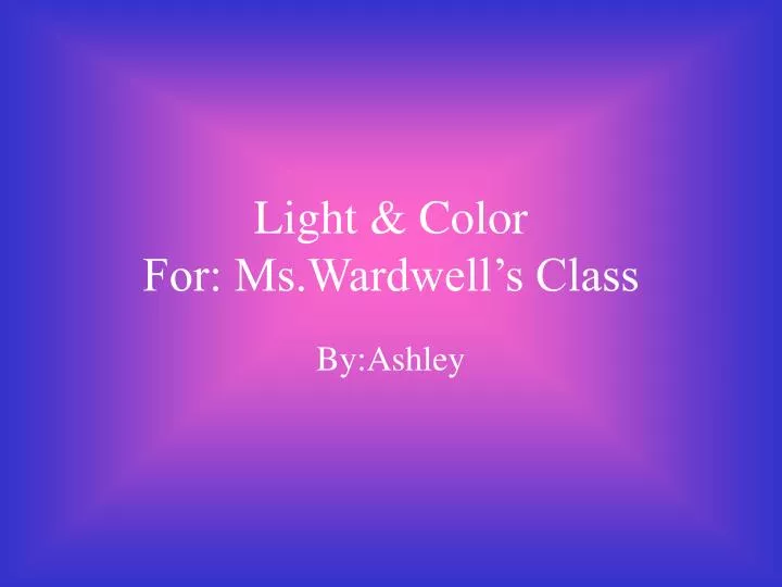 light color for ms wardwell s class