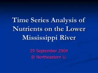 Time Series Analysis of Nutrients on the Lower Mississippi River