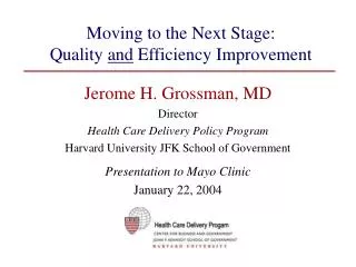 Moving to the Next Stage: Quality and Efficiency Improvement