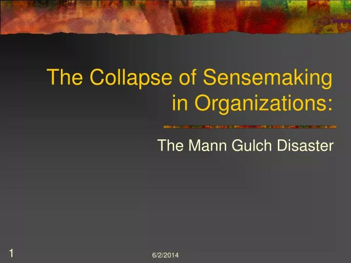 the collapse of sensemaking in organizations