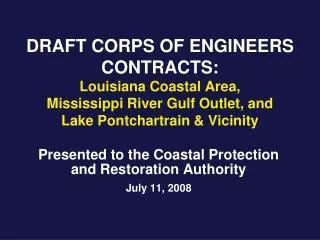 DRAFT CORPS OF ENGINEERS CONTRACTS: Louisiana Coastal Area, Mississippi River Gulf Outlet, and Lake Pontchartrain &amp;