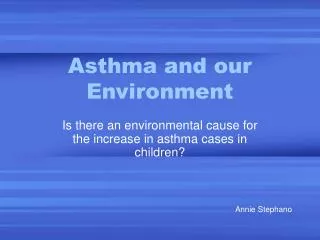 Asthma and our Environment